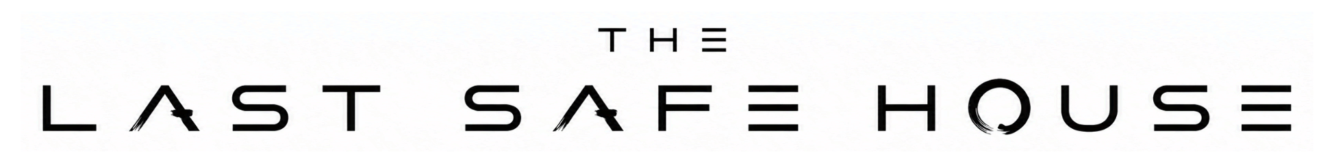 The Last Safe House